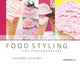 Book cover of: Food Styling for Photographers. By: Linda Bellingham