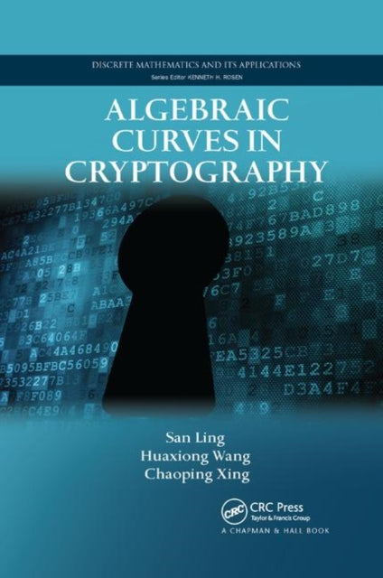 Book cover of: Algebraic Curves in Cryptography. By: San Ling