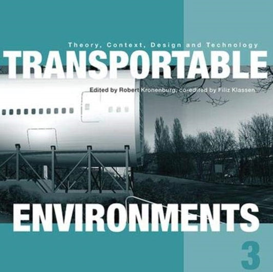 Book cover of: Transportable Environments 3. By: Robert Kronenburg
