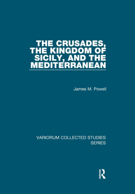 Book cover of: Crusades, The Kingdom of Sicily, and the Mediterranean