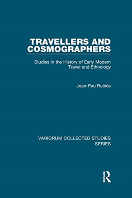 Book cover of: Travellers and Cosmographers. By: Joan-Pau Rubiés