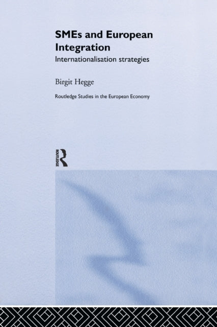 Book cover of: SME's and European Integration. By: Birgit Hegge