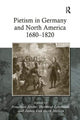 Book cover of: Pietism in Germany and North America 1680–1820. By: Jonathan Strom