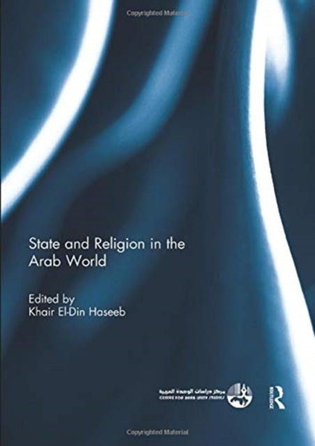 Book cover of: State and Religion in the Arab World. By: Khair El-Din Haseeb