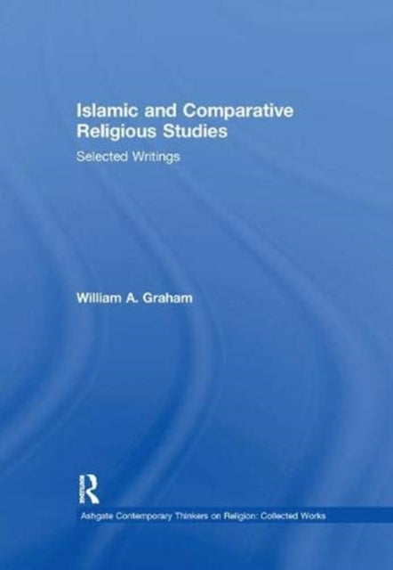 Book cover of: Islamic and Comparative Religious Studies. By: Graham, William A. - undifferentiated