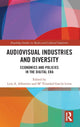 Book cover of: Audio-Visual Industries and Diversity. By: Luis A. Albornoz