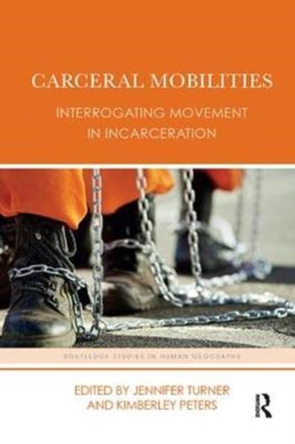 Book cover of: Carceral Mobilities. By: Jennifer Turner