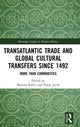 Book cover of: Transatlantic Trade and Global Cultural Transfers Since 1492. By: Martina Kaller
