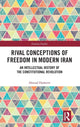 Book cover of: Rival Conceptions of Freedom in Modern Iran. By: Ahmad Hashemi