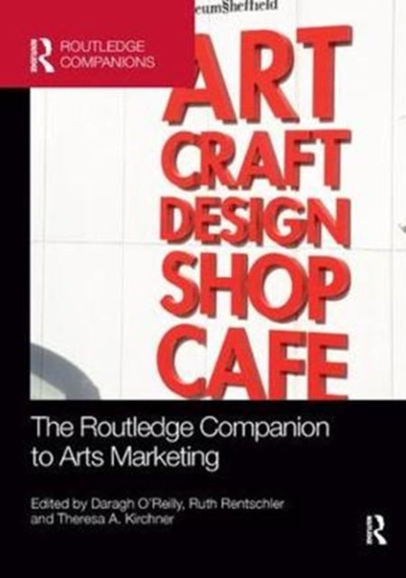 Book cover of: Routledge Companion to Arts Marketing. By: Daragh O'Reilly