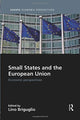 Book cover of: Small States and the European Union. By: Lino Briguglio