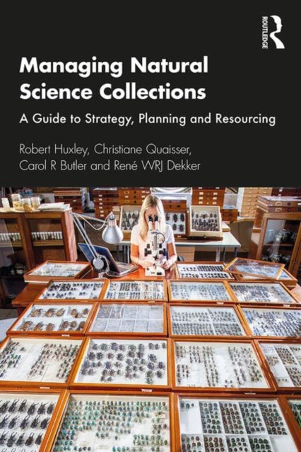 Book cover of: Managing Natural Science Collections. By: Robert Huxley