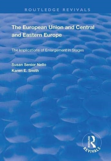 Book cover of: European Union and Central and Eastern Europe. By: Susan Senior Nello