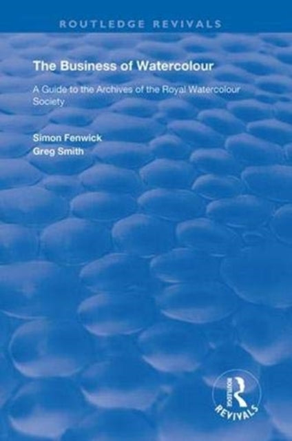 Book cover of: Business of Watercolour. By: Simon Fenwick