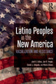 Book cover of: Latino Peoples in the New America. By: José A. Cobas
