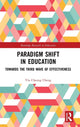 Book cover of: Paradigm Shift in Education. By: Yin-Cheong Cheng
