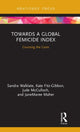 Book cover of: Towards a Global Femicide Index. By: Sandra Walklate