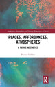 Book cover of: Places, Affordances, Atmospheres. By: Tonino Griffero