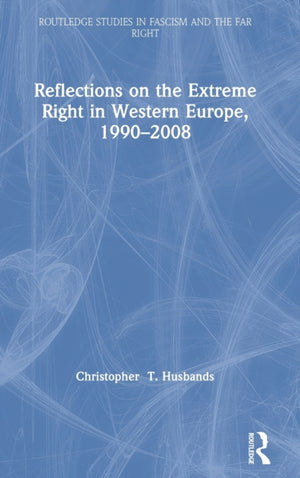 Reflections on the Extreme Right in Western Europe, 1990–2008