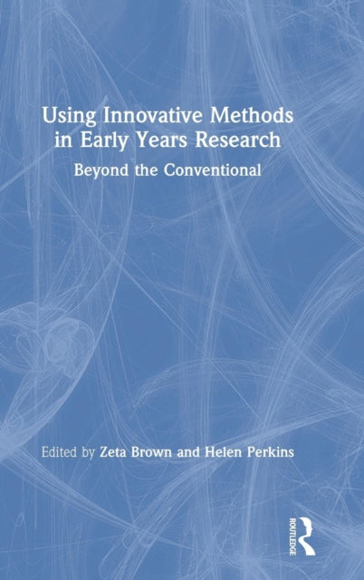 Using Innovative Methods in Early Years Research
