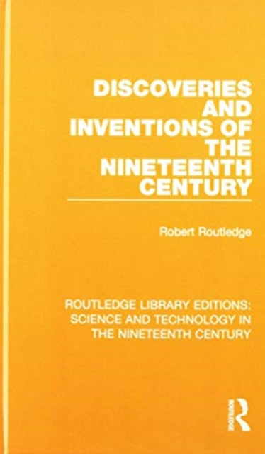 Book cover of: Routledge Library Editions: Science and Technology in the Nineteenth Century