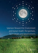 Book cover of: Selenium Research for Environment and Human Health: Perspectives, Technologies and Advancements. By: Gary Bañuelos
