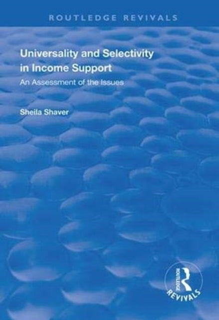 Book cover of: Universality and Selectivity in Income Support. By: Sheila Shaver
