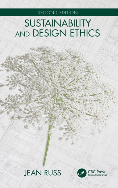 Book cover of: Sustainability and Design Ethics, Second Edition. By: Jean Russ
