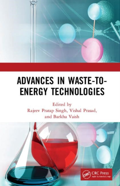 Book cover of: Advances in Waste-to-Energy Technologies. By: Rajeev Pratap Singh