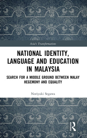 National Identity, Language and Education in Malaysia