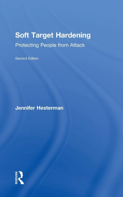 Book cover of: Soft Target Hardening. By: Jennifer Hesterman