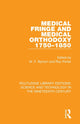 Book cover of: Medical Fringe and Medical Orthodoxy 1750-1850. By: W. F. Bynum