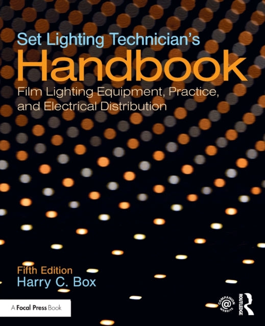 Book cover of: Set Lighting Technician's Handbook. By: Harry C. Box