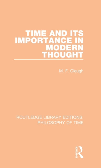 Book cover of: Time and its Importance in Modern Thought. By: M. F. Cleugh