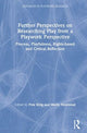 Book cover of: Further Perspectives on Researching Play from a Playwork Perspective. By: Pete King
