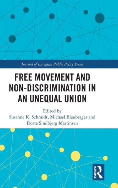 Book cover of: Free Movement and Non-discrimination in an Unequal Union. By: Susanne K. Schmidt