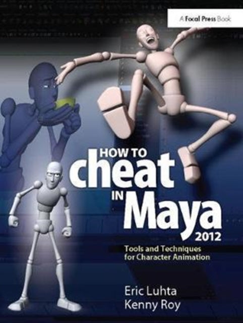 Book cover of: How to Cheat in Maya 2012. By: Eric Luhta