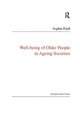 Book cover of: Well-Being of Older People in Ageing Societies. By: Asghar Zaidi