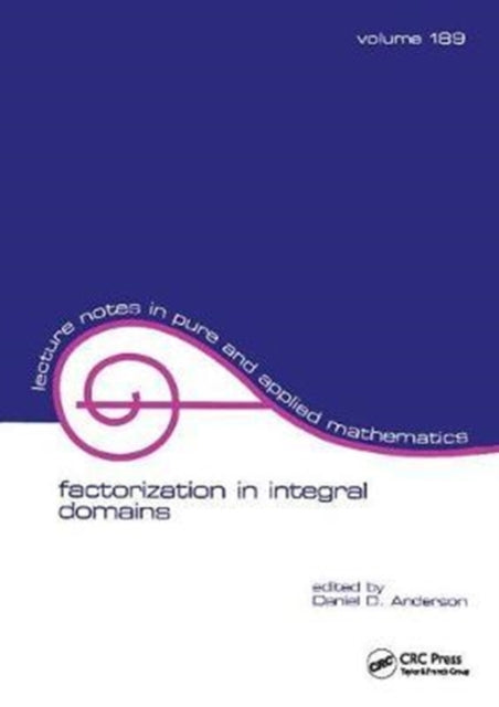 Book cover of: Factorization in Integral Domains. By: Daniel Anderson