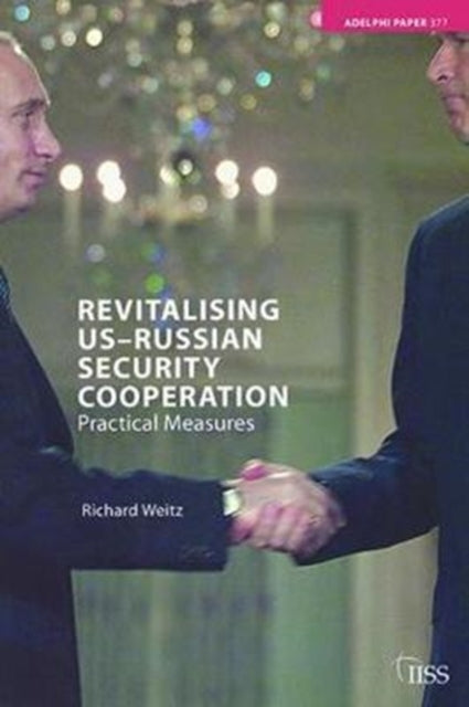 Book cover of: Revitalising US-Russian Security Cooperation. By: Richard Weitz