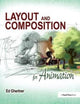Book cover of: Layout and Composition for Animation. By: Ed Ghertner