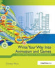 Book cover of: Write Your Way into Animation and Games. By: Christy Marx