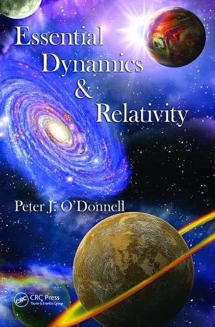 Book cover of: Essential Dynamics and Relativity. By: Peter J. O'Donnell