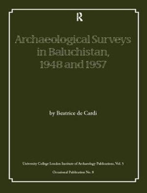 Archaeological Surveys in Baluchistan, 1948 and 1957
