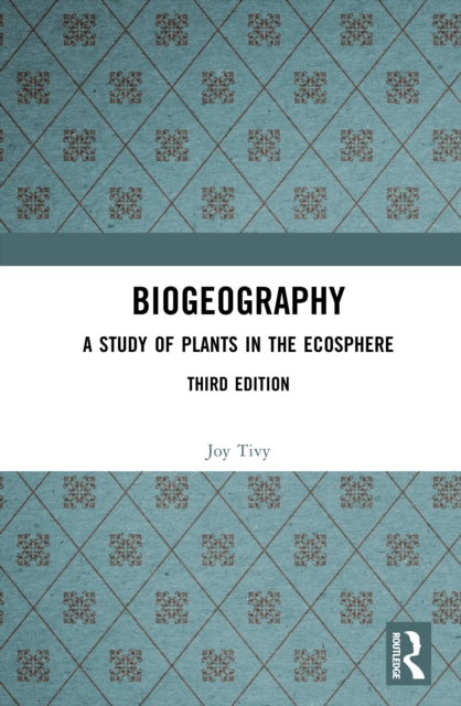 Book cover of: Biogeography. By: Joy Tivy