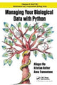 Book cover of: Managing Your Biological Data with Python. By: Allegra Via