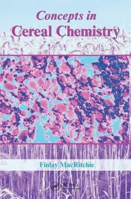 Concepts in Cereal Chemistry