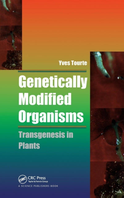 Book cover of: Genetically Modified Organisms. By: Yves Tourte