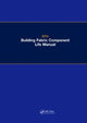 Book cover of: BPG Building Fabric Component Life Manual. By: Building Performance Building Performance Group Ltd