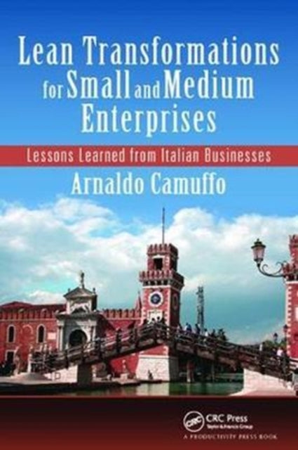 Book cover of: Lean Transformations for Small and Medium Enterprises. By: Arnaldo Camuffo